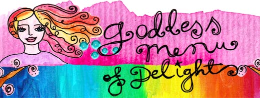 Goddess Menu of Delights: Create Your Own Goddess Haven!