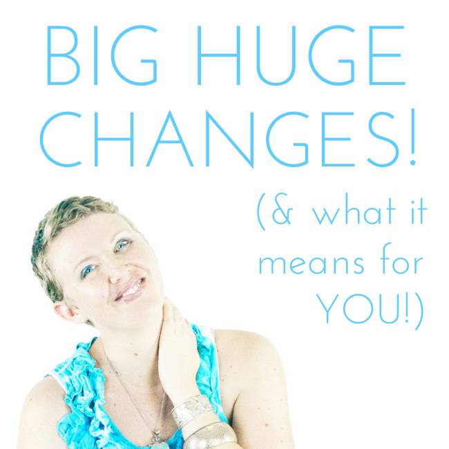 HUGE CHANGES AHEAD: And What It Means For You!