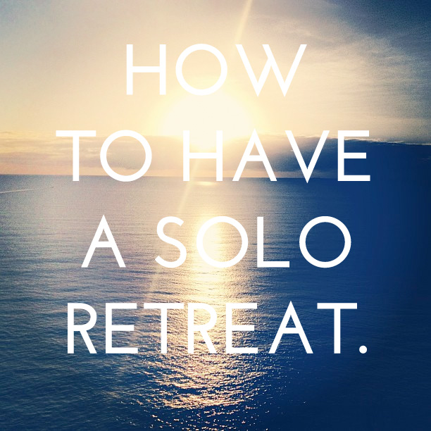 How To Have A Solo Mama Retreat!