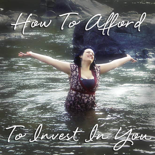 How To Afford To Invest In Yourself