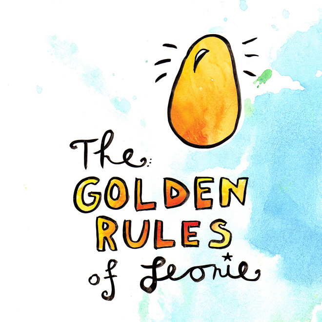 The Golden Rules of Leonie: If I forget these, I’m fucked