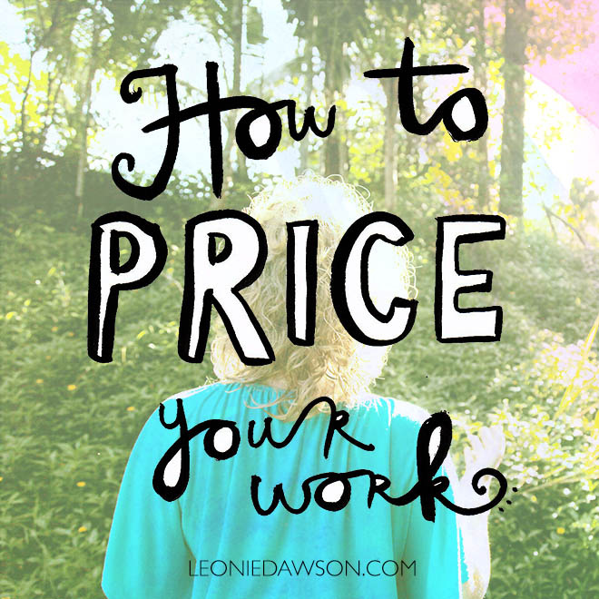 HOW TO PRICE YOUR WORK