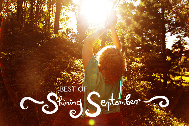 Best of Shining September! Here’s what I shared last month…