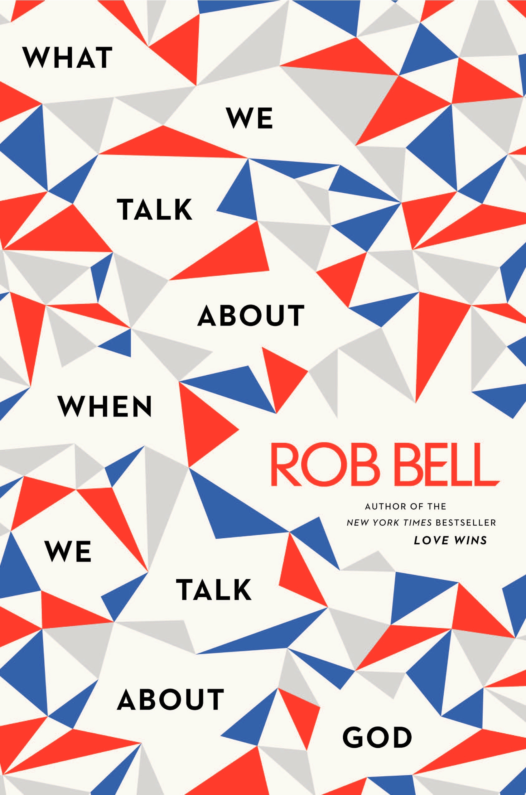 What We Talk About When We Talk About God