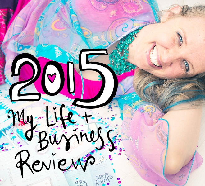 2015: My Life + Business Review