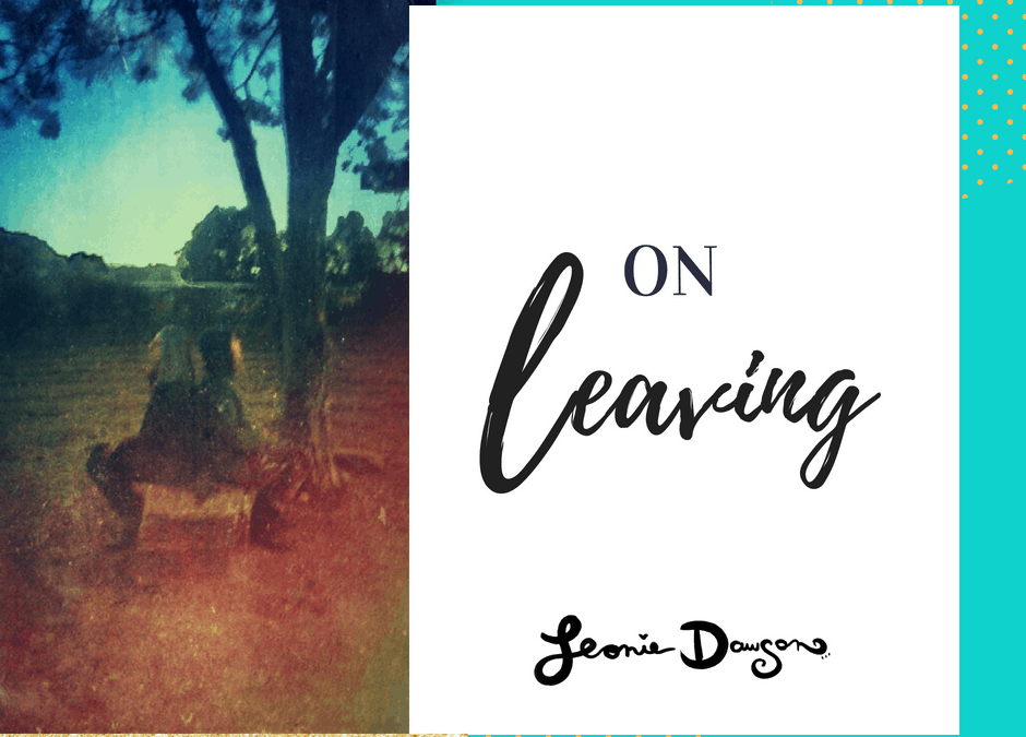 On Leaving…