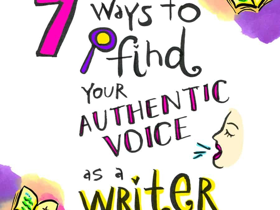 7 Ways To Find Your Authentic Voice As A Writer