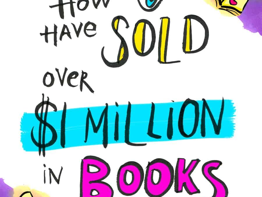 How I Have Sold Over $1 Million In Books