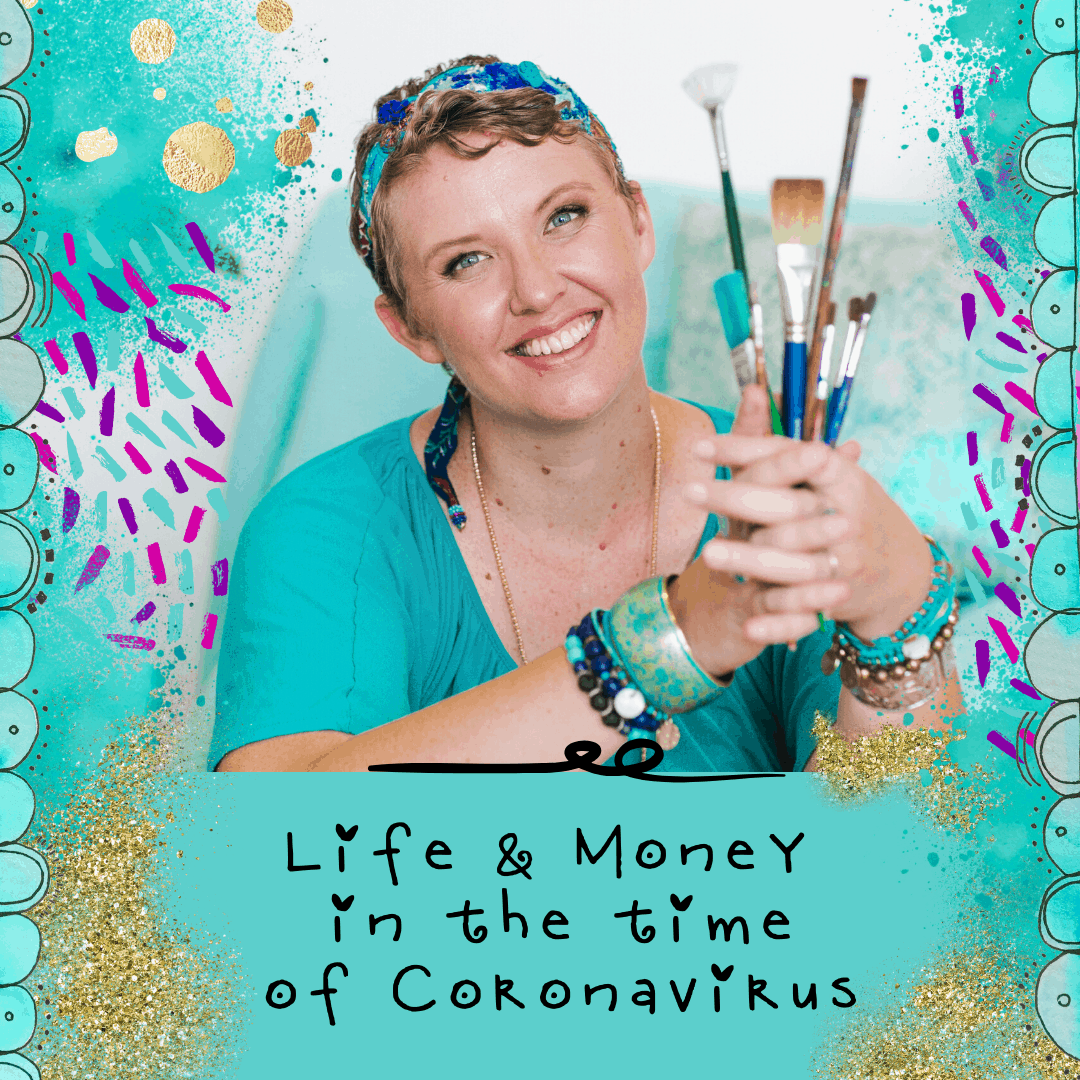 Life & Money In The Time of Coronavirus
