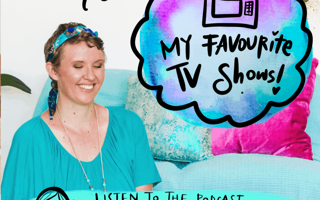 Podcast: My Favourite TV Shows