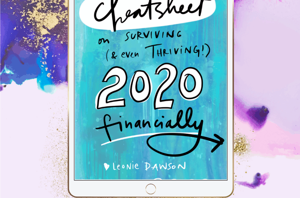 Your Cheatsheet to Surviving 2020 Financially!