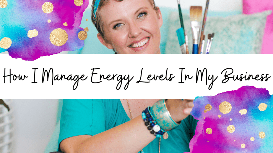 Video: Managing Energy Levels in My Biz!
