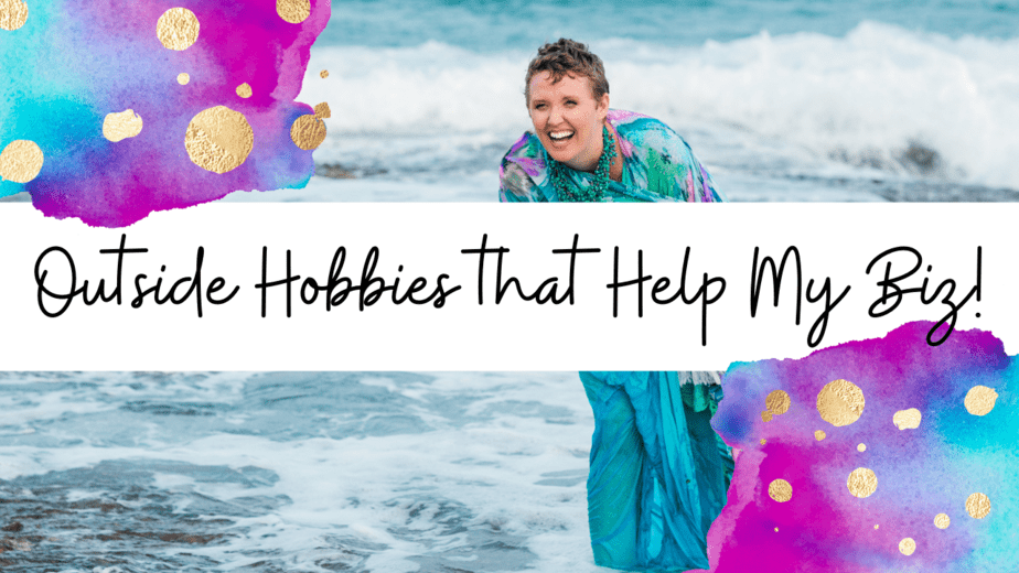 Video: Outside Hobbies that Help My Biz!