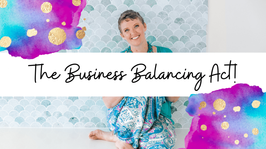 Video: The Business Balancing Act!