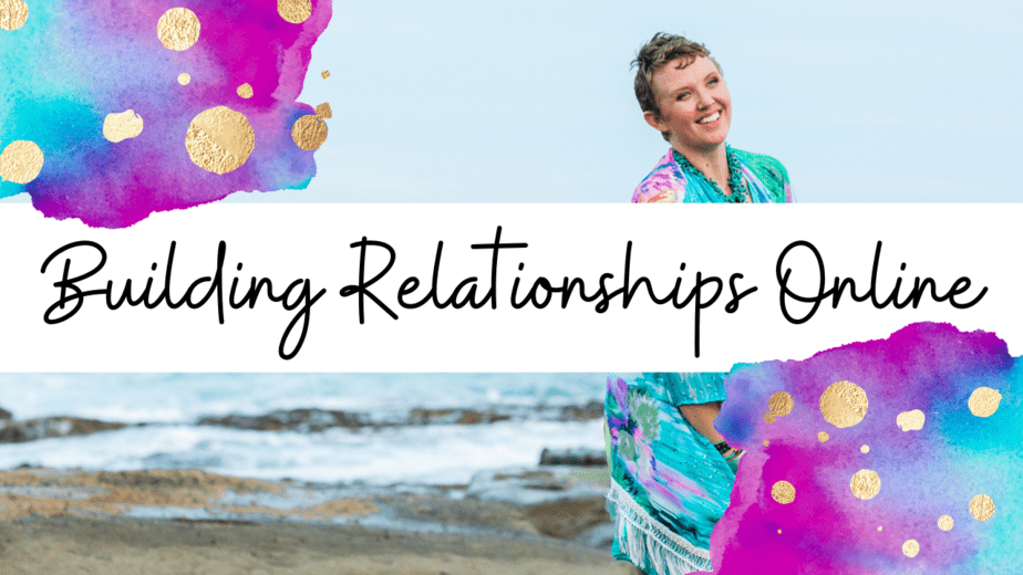 Video: Building Relationships Online!
