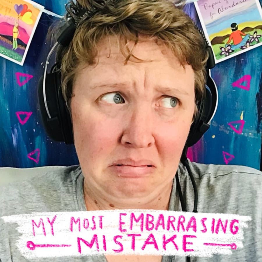 My Most Embarrassing Mistake
