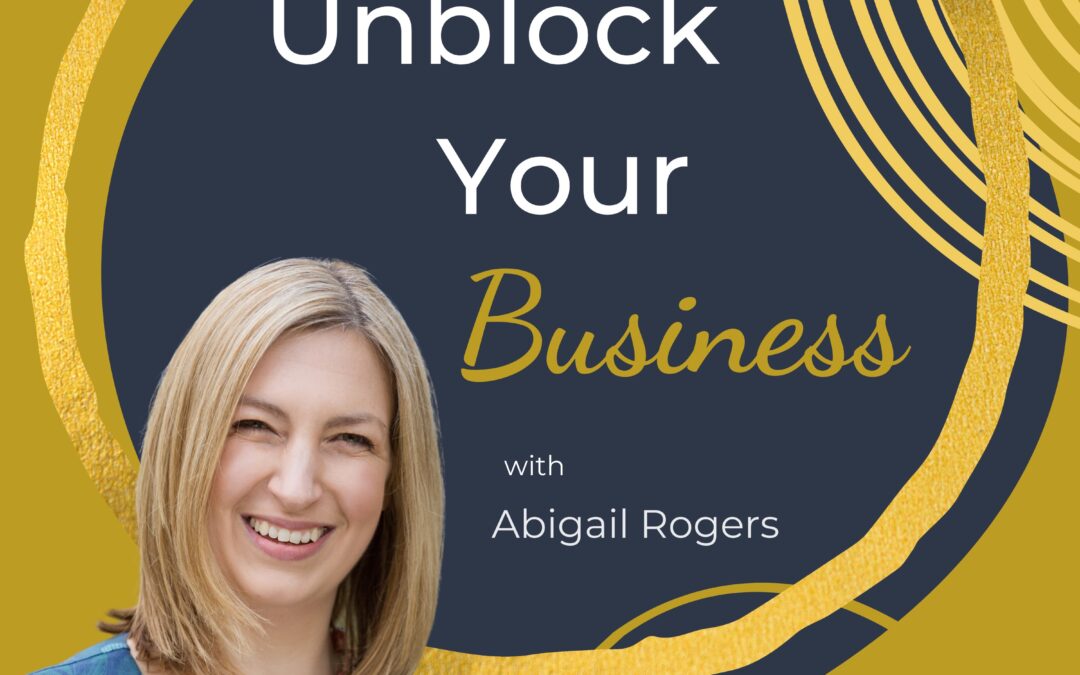 Unblock Your Business Podcast
