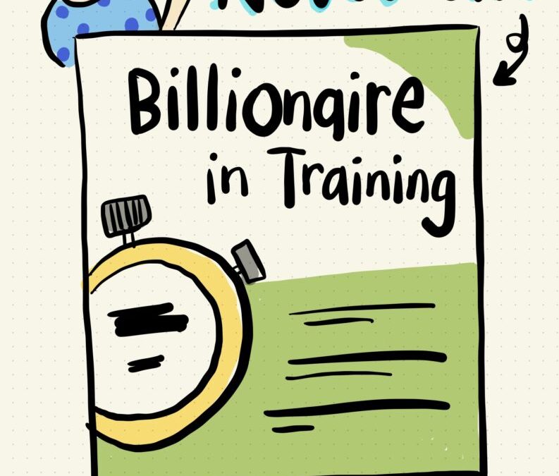 Leonie’s Notes on “Billionaire In Training”