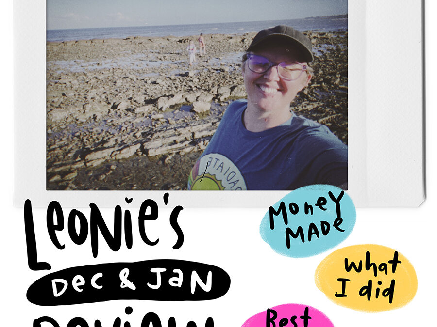 Leonie’s Dec & Jan Review: 2 Months of Holiday + How Much I Made
