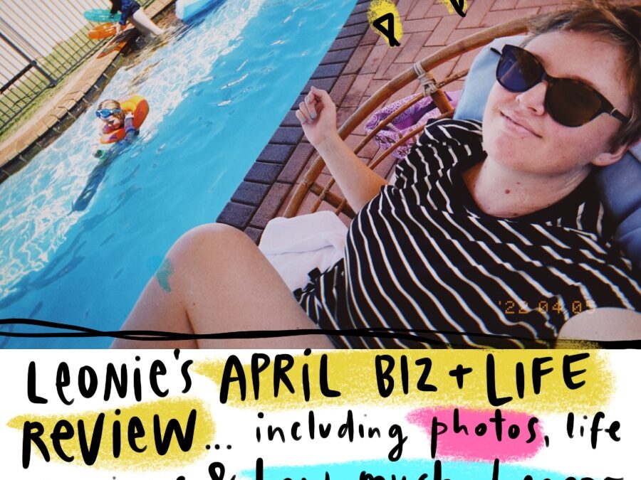 April 2022: Biz & Life Review