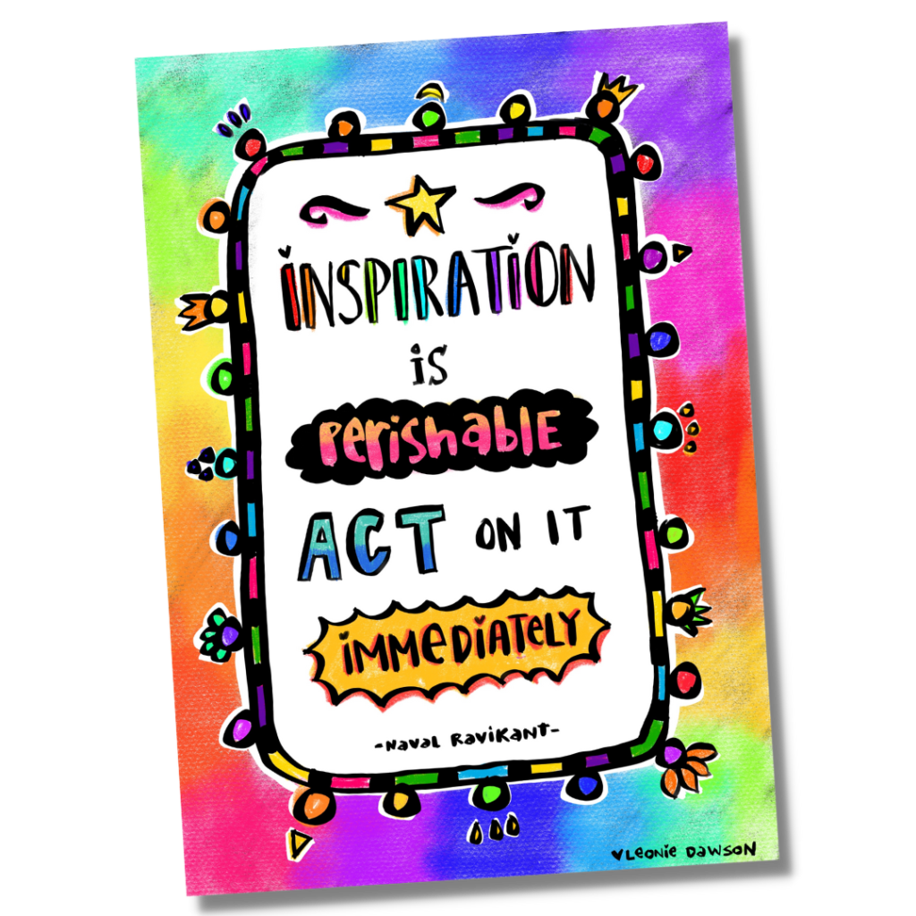 Inspiration is Perishable (a free poster)