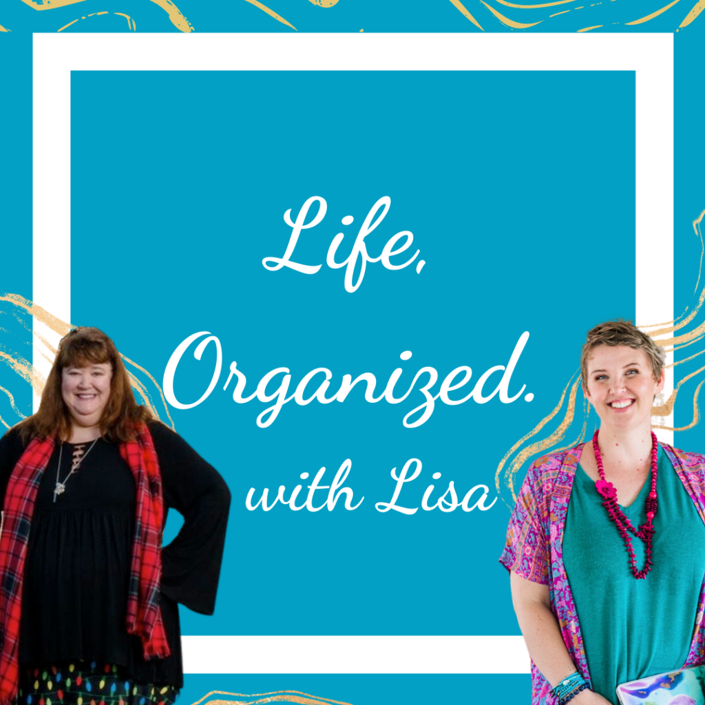 Life, Organized podcast