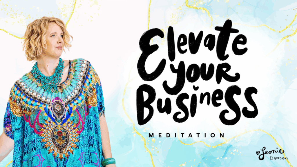 Elevate Your Business - Free Meditation