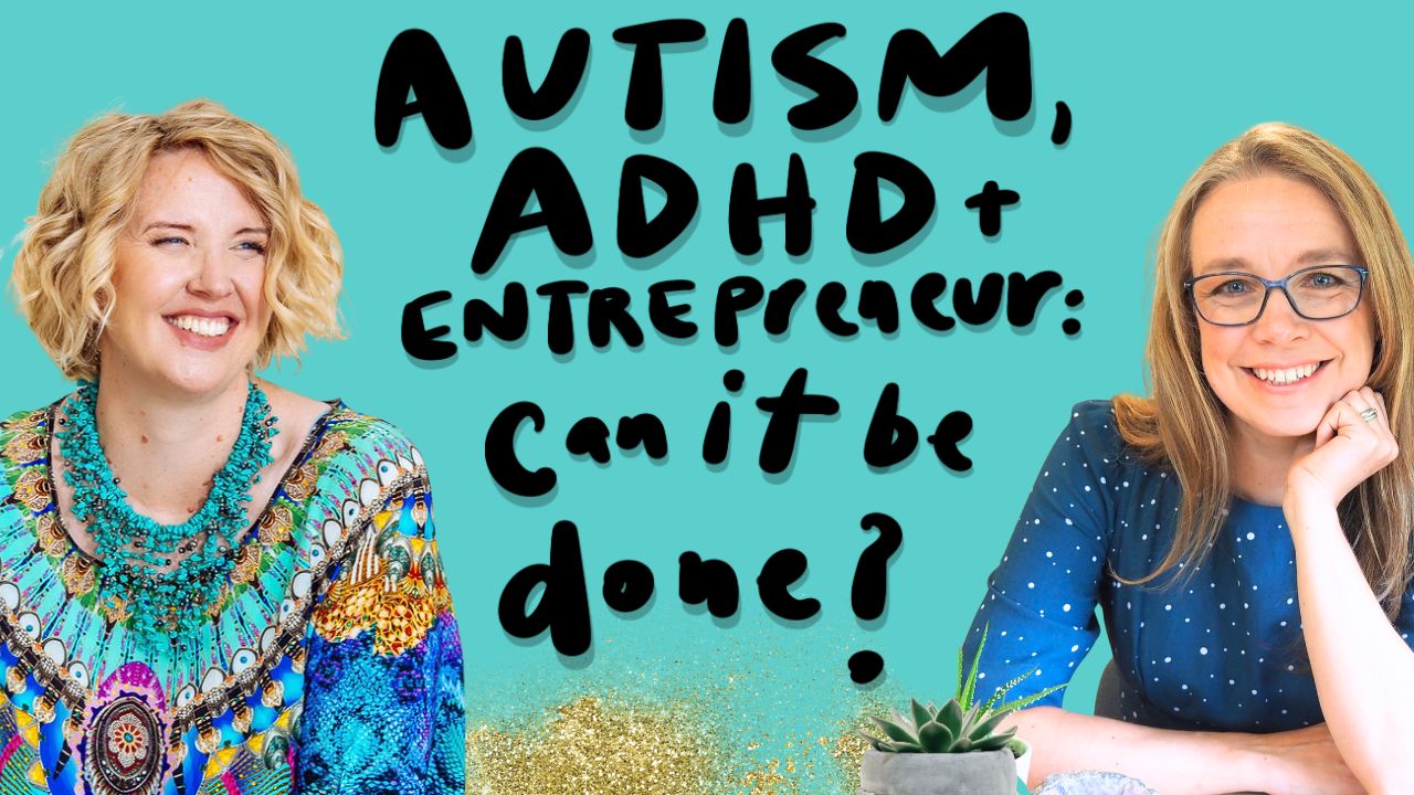 ADHD, Autism & Entrepreneurship: The Real Conversation From Someone Who's Already Done It!