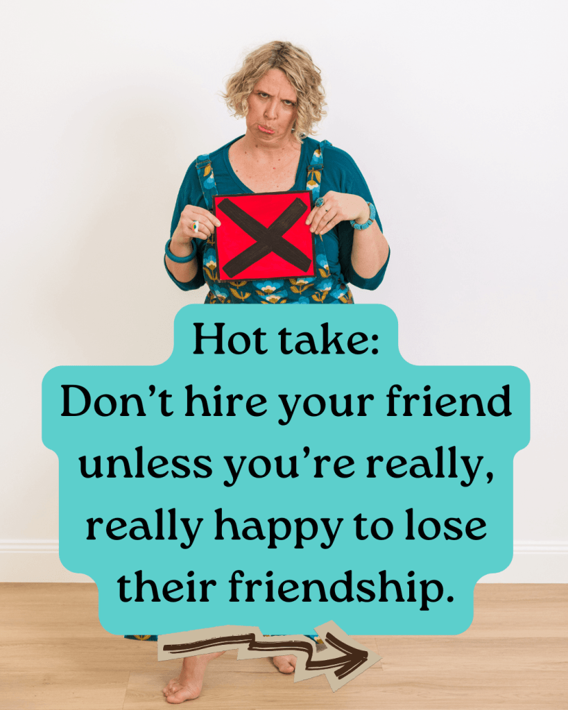 Should You Hire A Friend In Your Business?
