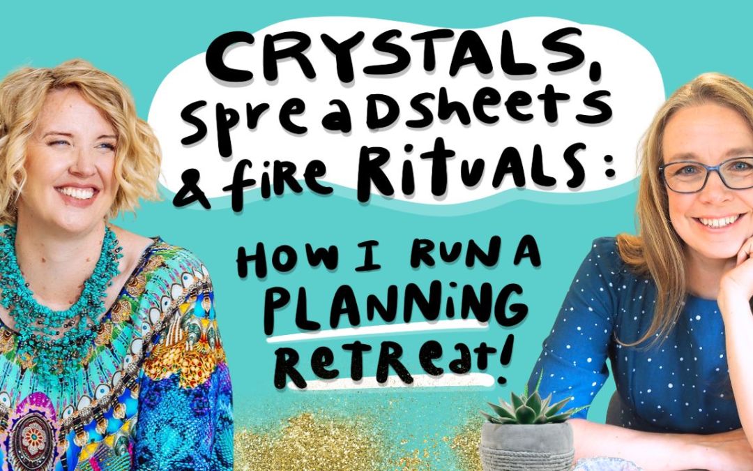 Crystals, Spreadsheets, and Fire Rituals: How I Run a Planning Retreat