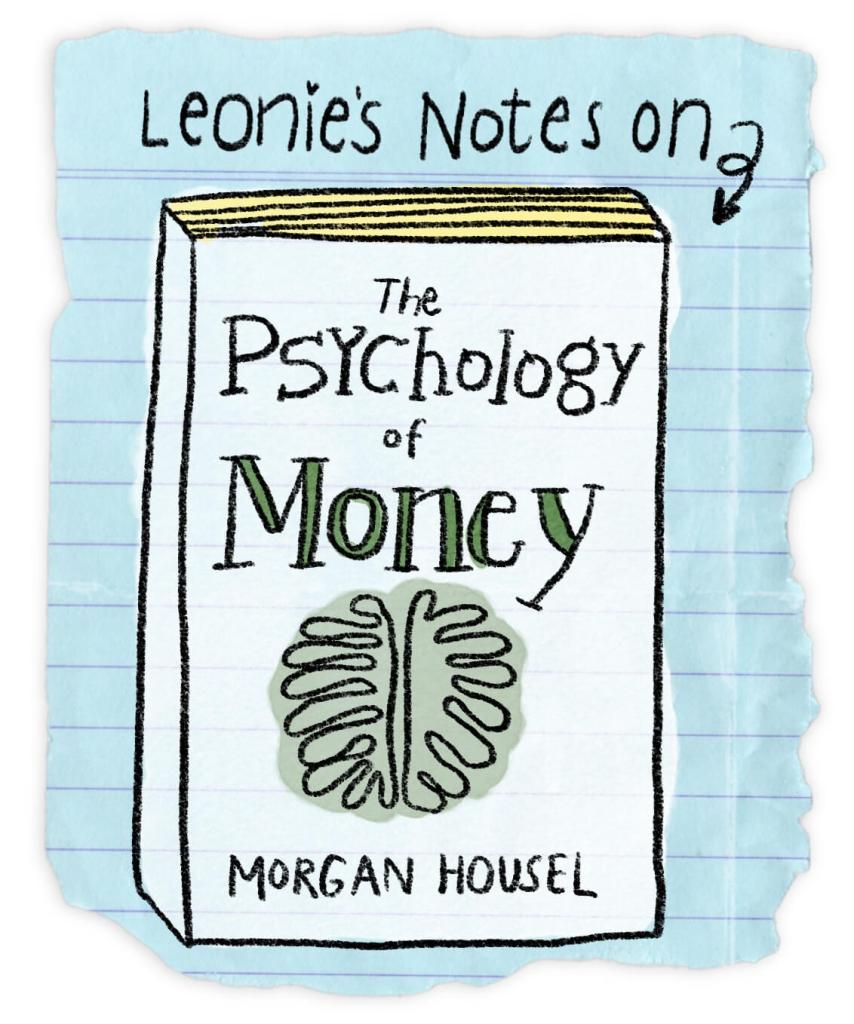 Leonie's Notes on "The Psychology of Money"