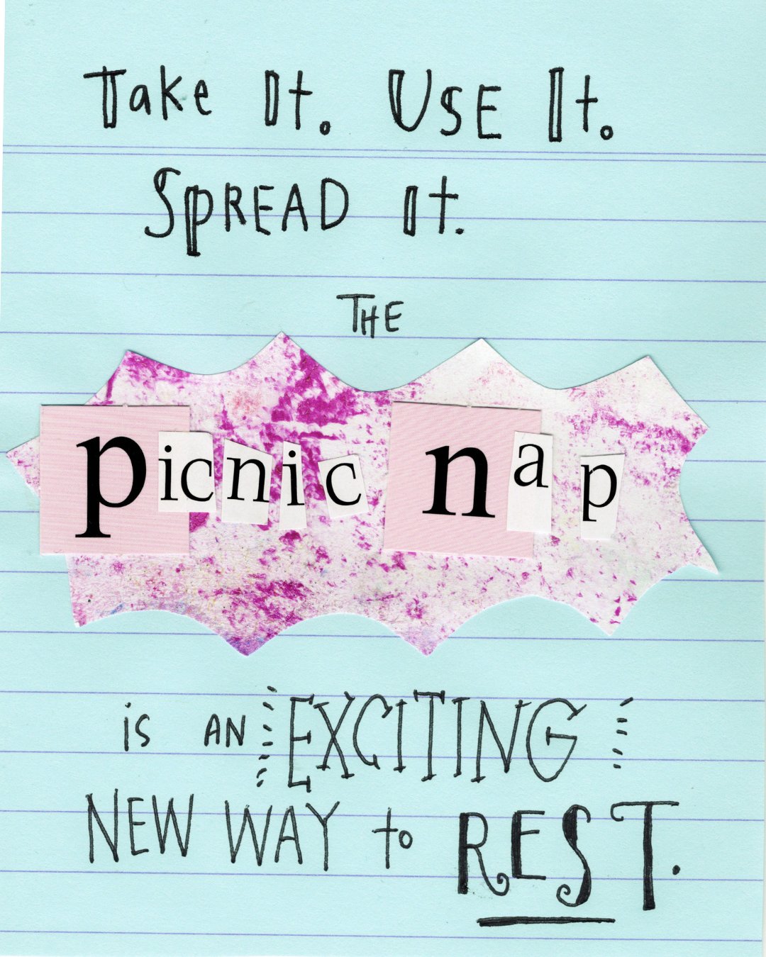 Take it. Use it. Spread it. The picnic nap is an exciting new way to rest.