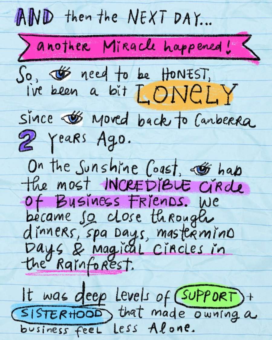 And then the next day another miracle happened: I've been a bit lonely since moving back to Canberra.